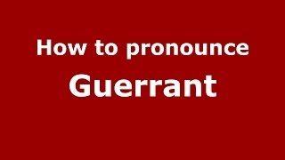 How to pronounce Guerrant