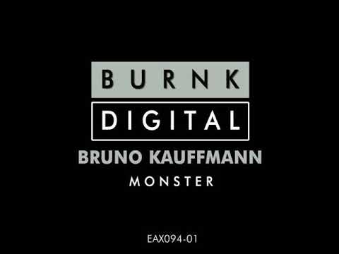BRUNO KAUFFMANN - MONSTER (ORIGINAL MIX)