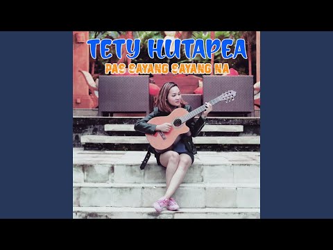 Pas Sayang Sayang Na