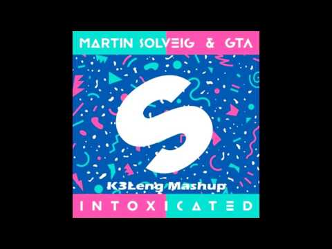 Martin Solveig & GTA - Intoxicated (K3Leng Mashup)