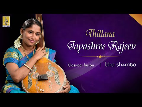 Thillana.... | Classical Fusion by Jayashree Rajeev | Bho Shambho