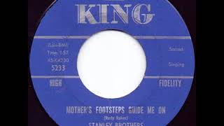 Mother&#39;s Footsteps Guide Me On - The Stanley Brothers