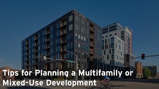 Tips for Planning a Multifamily or Mixed Use Development