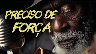 EU PRECISO DE FORÇA — Pra Quem Está Cansado Mas Ainda Precisa Continuar