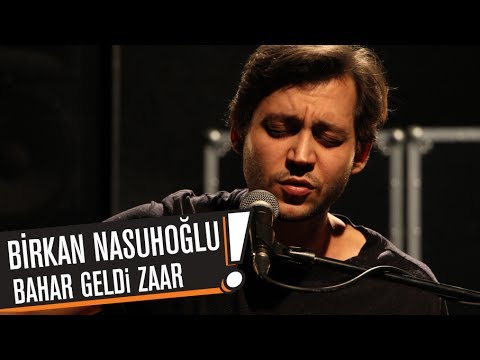Birkan Nasuhoğlu - Bahar Geldi Zaar (B!P AKUSTİK)