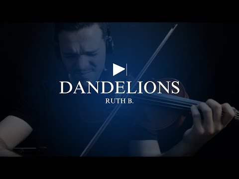 Dandelions - Ruth B. | Thiago Rosa (violino)