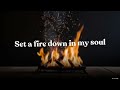 Set A Fire by Jesus Culture Lyric Video