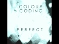 Colour Coding - Perfect (Baby Diego Remix) 
