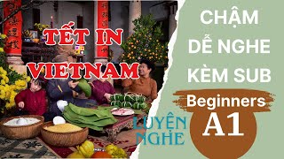 Luyện Nghe Tiếng Anh Cơ Bản A1 | Tết ở Việt Nam | English Podcast
