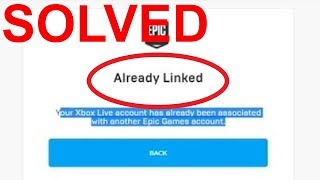 account already linked issue solved - how to unlink fortnite account from xbox without verification
