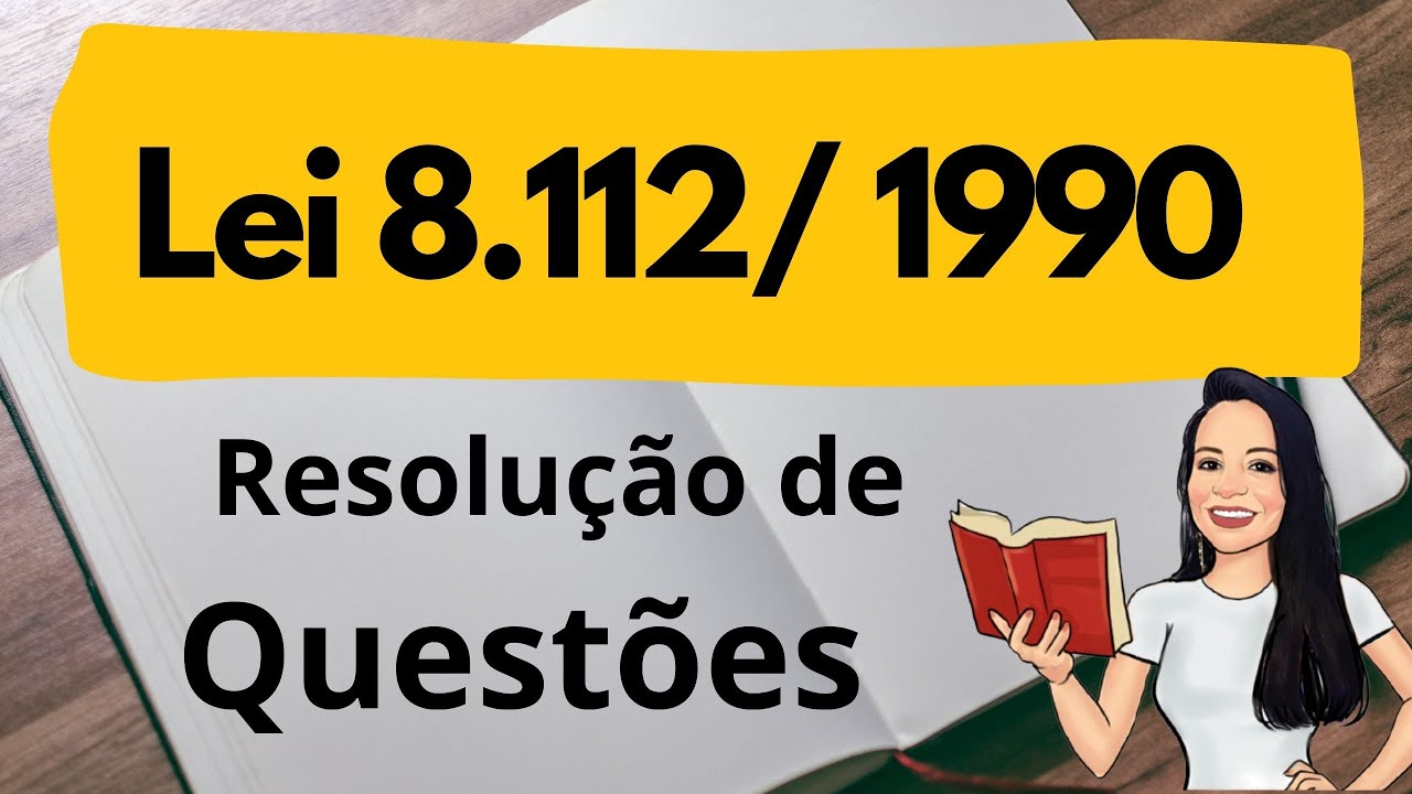 LEI 8112/90 - RESOLUÇÃO DE QUESTÕES | QUESTÕES CESPE LEI 8112/90