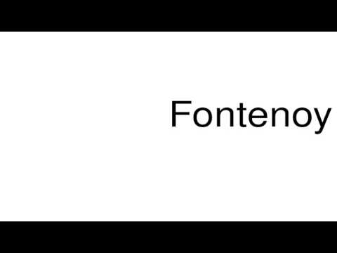 How to pronounce Fontenoy