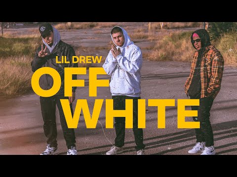LiL Drew - Off White (Prod. Black JB) | Clipe Oficial