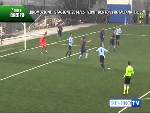 A TUTTO CAMPO: ViPo Trento - Rotaliana stagione 2014/2015