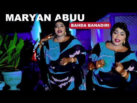 MARYAN ABUU - BAHDA REER BANADIR - OFFICIAL MUSIC 2025