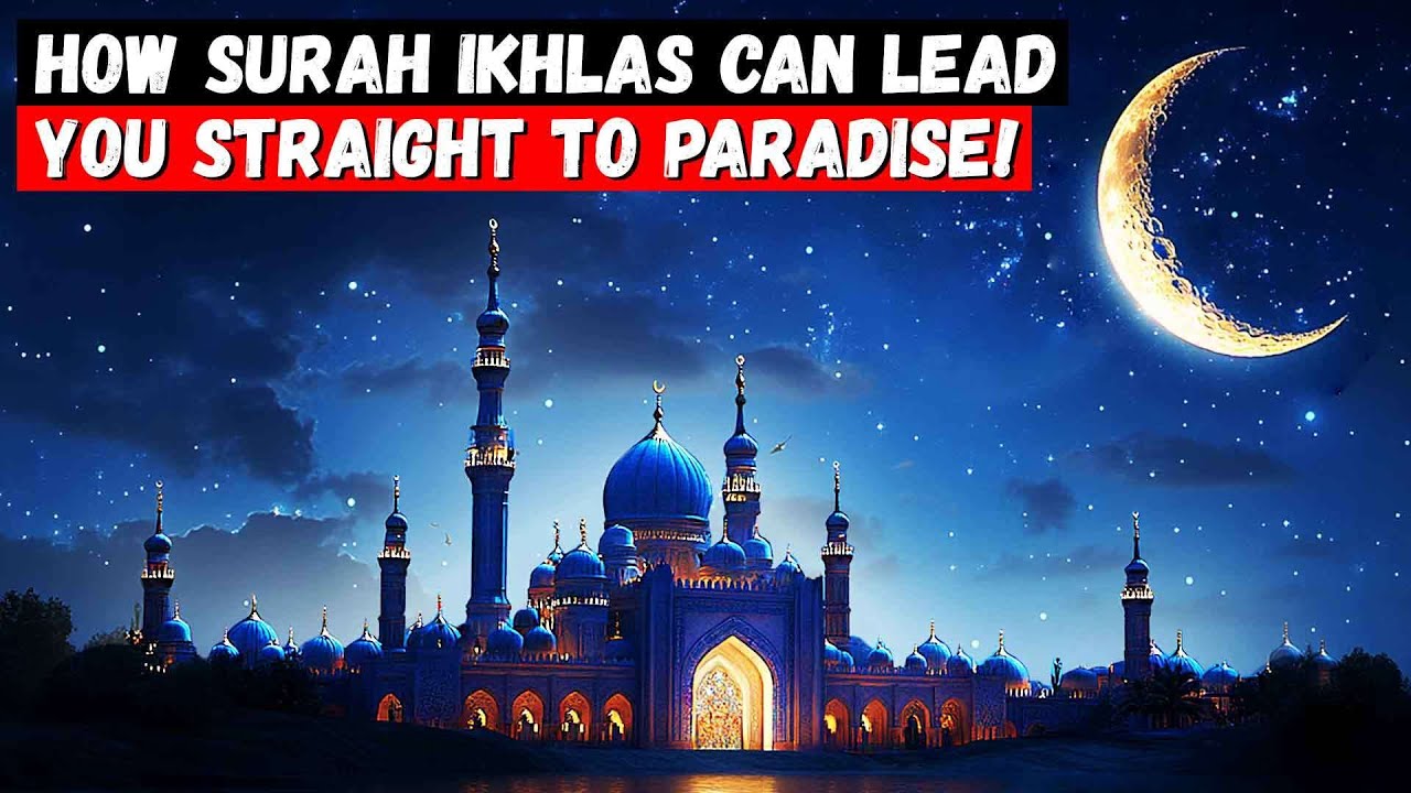 The MIRACLES of Surah Ikhlas: The KEY to Jannah
