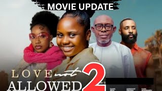 LOVE NOT ALLOWED - 2 (Trending Nollywood Nigerian Movie Review) Adakirikiri, Daniel Abua #2025