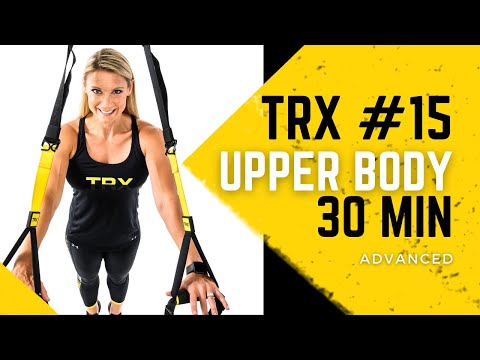 TRX with Shana Workout #15: 30 Minute Advanced Upper Body Strength