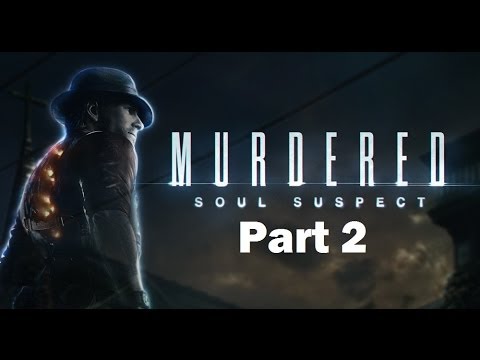 Murdered Soul Suspect Walkthrough Part 2 PS4 Gameplay HD