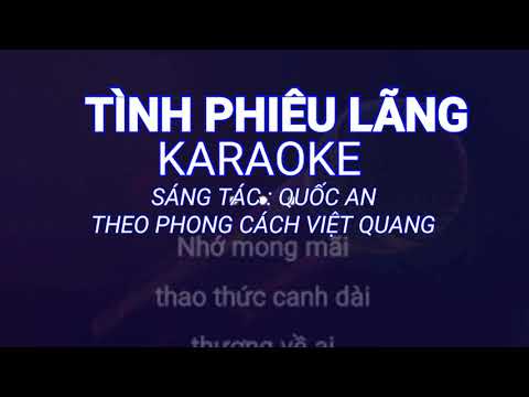 Tình phiêu lãng - Việt Quang ( karaoke )