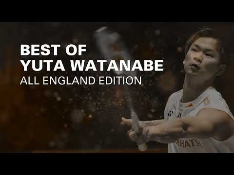 The Magic of Yuta Watanabe: A Collection of His Best Plays at the All England