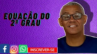 EQUAO DO 2 GRAU: Como Resolver usando a frmula de BHASKARA?