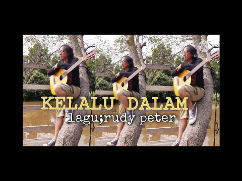 kelalu dalam_rudy peter