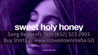 Sango Sweet Holy Honey Slowed Down Mafia @djdoeman