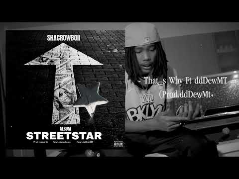 Shacrowboii -That s Why - Ft .ddDewMT (Prod.ddDewmt)