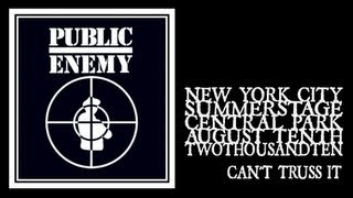Public Enemy - Can't Truss It (Central Park Summerstage 2010)