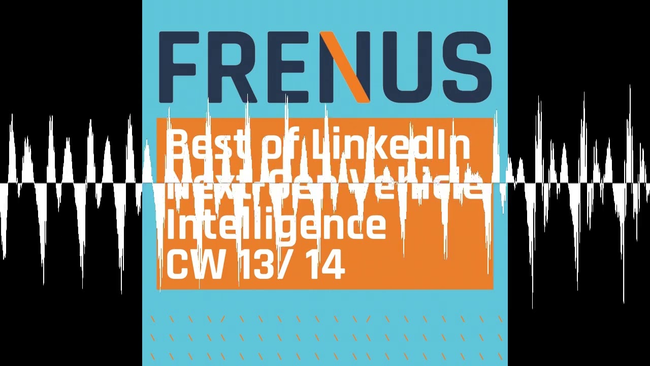 Best of LinkedIn: Next-Gen Vehicle Intelligence CW 13/ 14