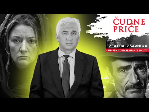 ČUDNE PRIČE 163 - ZLATIJA IZ ŠAVNIKA - ubijena jer je bila "lenja"⁉