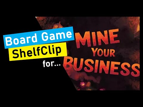 ShelfClips: Mine Your Business (Short Board Game Preview)