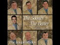 The Inspirations: The Sooner The Better