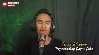 Download lagu TERPERANGKAP DALAM DUKA _ ANIE CARERA COVER BY IBRAHIM DAUD mp3 Download lagu TERPERANGKAP DALAM DUKA _ ANIE CARERA COVER BY IBRAHIM DAUD mp3