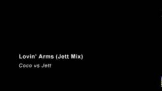 Coco vs Jet - Loving Arms - Jet Extended Mix