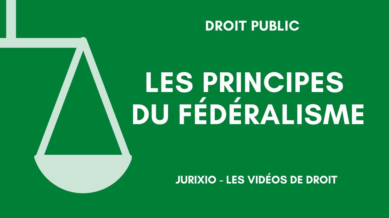 Les principes du fédéralisme (participation, autonomie, superposition)