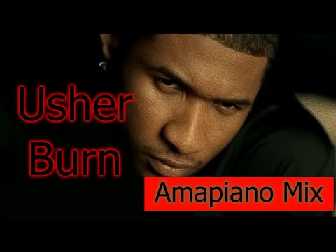 Usher Burn Amapiano Mix - ZitaNation