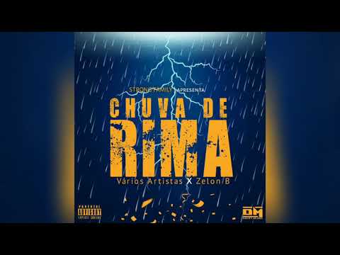Zelon B - Chuva de Rima (Feat. Vários Artistas) Prod. Strong Family
