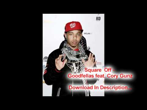 Square  Off - Goodfellas feat. Cory Gunz [Download + Lyrics]
