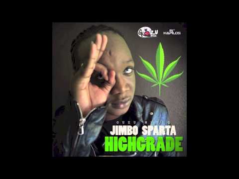 Jimbo Sparta - Highgrade @jmboSparta @GuzuMusiq