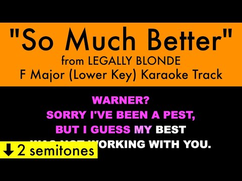 "So Much Better" (Lower Key) from Legally Blonde (F Major) - Karaoke Track with Lyrics