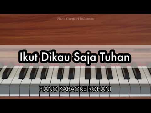 Ikut Dikau Saja Tuhan - KJ 376 | Piano Karaoke Rohani