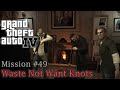 GTA 4 Mission 49 Waste Not Want Knots
