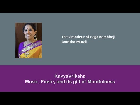 The Grandeur of Raga Kambhoji by Amritha Murali