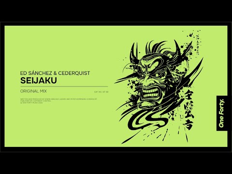 Ed Sánchez & Cederquist - Seijaku [One Forty Music]