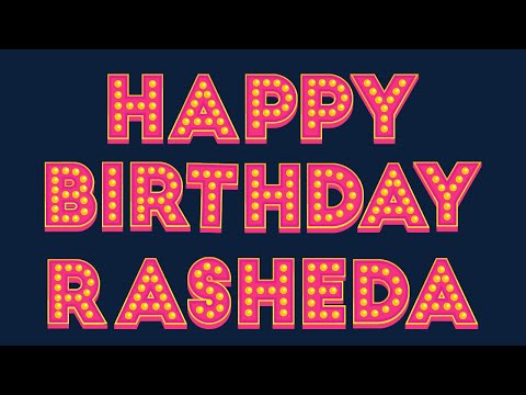 Happy Birthday Rasheda