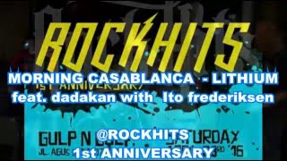 Download lagu MORNING CASABLANCA feat.dadakan with ITO frederiksen - LITHIUM mp3 Download lagu MORNING CASABLANCA feat.dadakan with ITO frederiksen - LITHIUM mp3