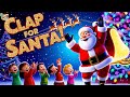 Clap For Santa The Most Festive Holiday Song You Can T Miss