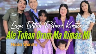 Download lagu Ale Tuhan orom ma rimas Mi - Lagu Rohani Batak Kristen @kristinasabatani  mp3